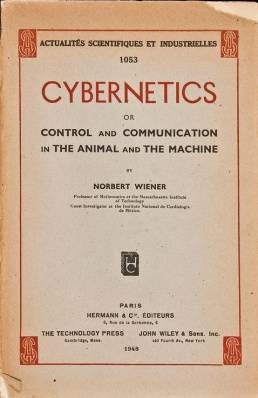 Norbert Wiener, Cybernetics: Or Control and Communication in the Animal and the Machine (1948)